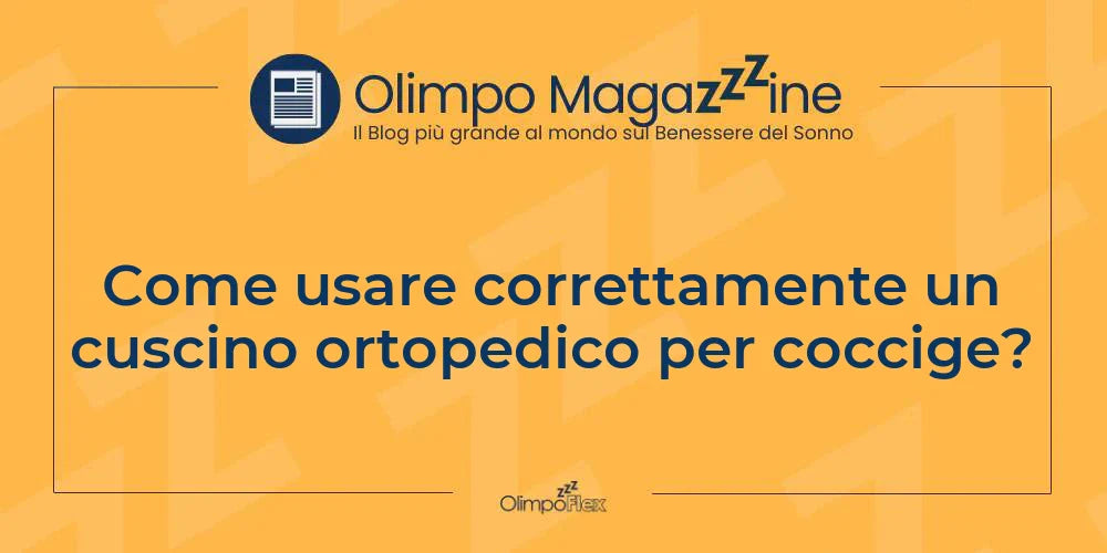 Come usare correttamente un cuscino ortopedico per coccige?