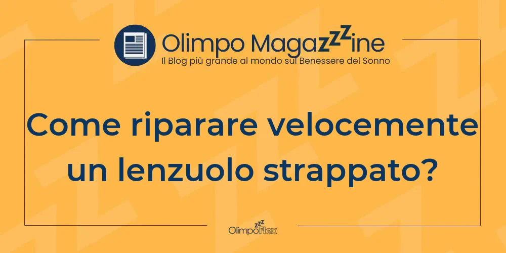 Come riparare velocemente un lenzuolo strappato?