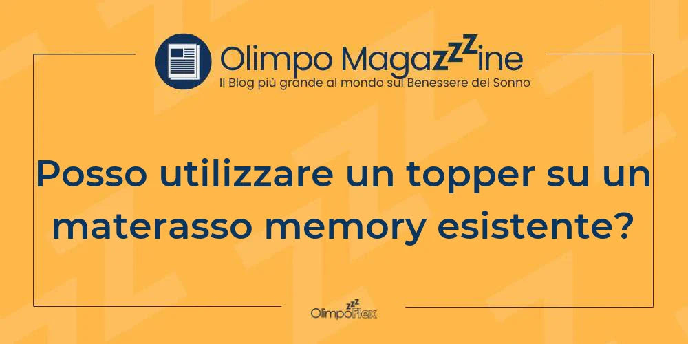 Posso utilizzare un topper su un materasso memory esistente?
