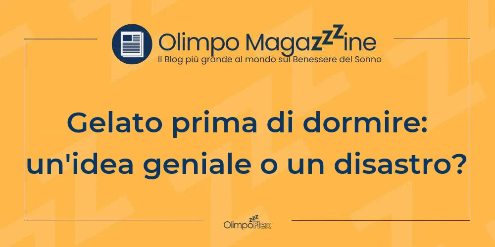 Gelato prima di dormire: un'idea geniale o un disastro?