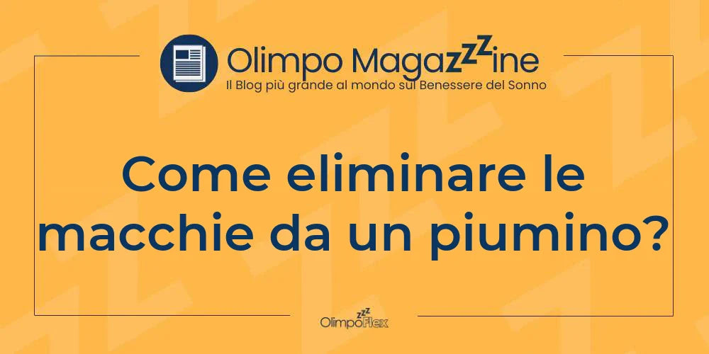 Come eliminare le macchie da un piumino?