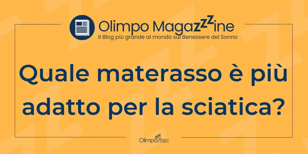 Quale materasso è più adatto per la sciatica?