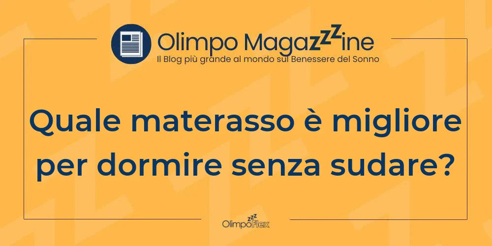 Quale materasso è migliore per dormire senza sudare?