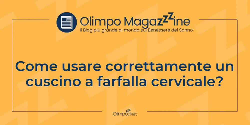 Come usare correttamente un cuscino a farfalla cervicale?