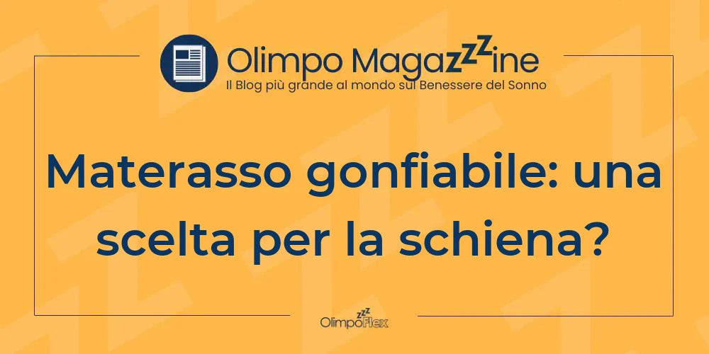 Materasso gonfiabile: una scelta per la schiena?