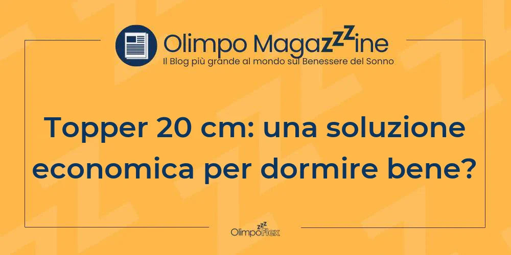 Topper 20 cm: una soluzione economica per dormire bene?