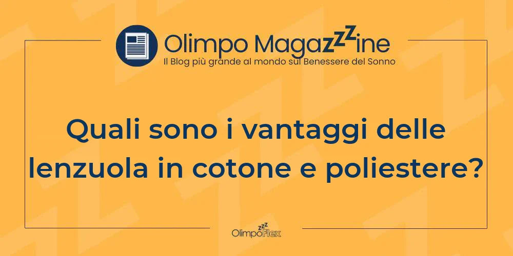Quali sono i vantaggi delle lenzuola in cotone e poliestere?