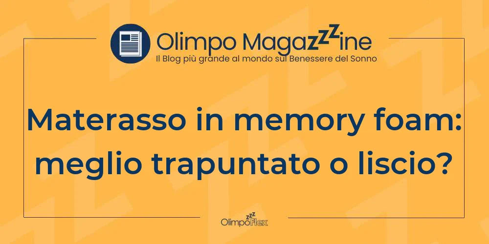 Materasso in memory foam: meglio trapuntato o liscio?