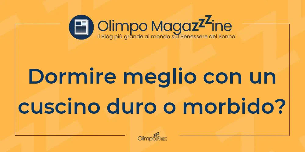 Dormire meglio con un cuscino duro o morbido?