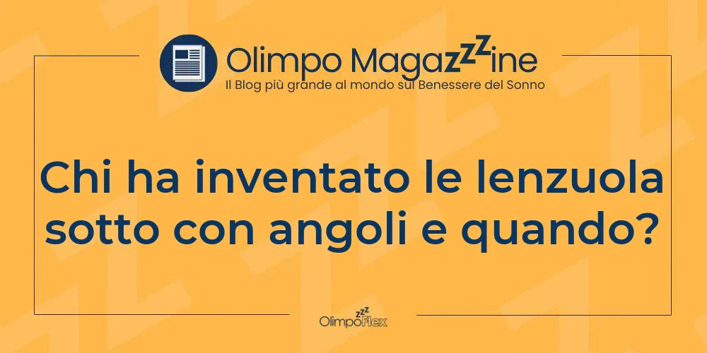 Chi ha inventato le lenzuola sotto con angoli e quando?