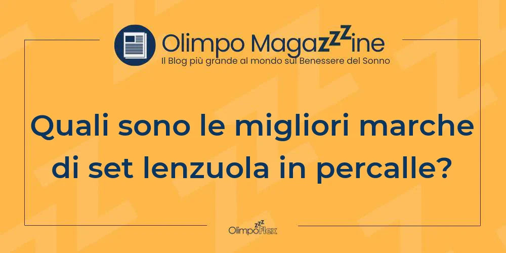 Quali sono le migliori marche di set lenzuola in percalle?