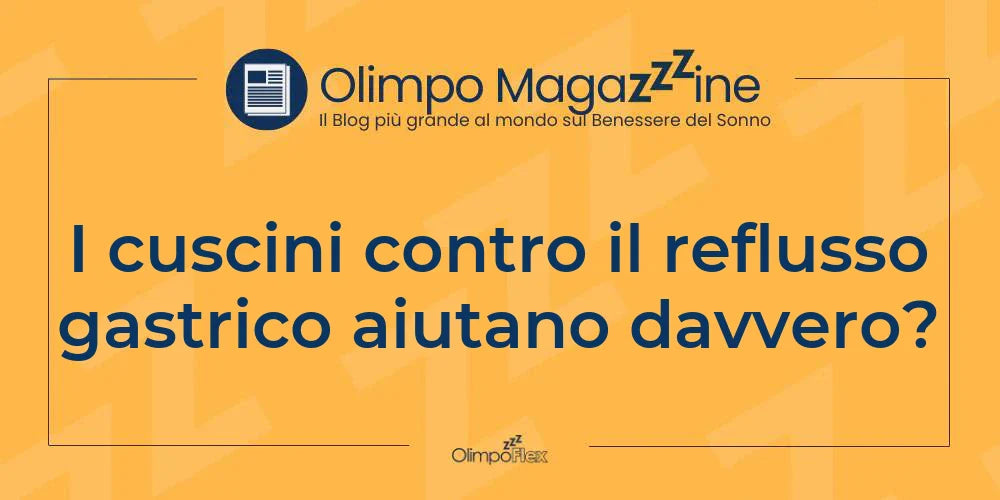 I cuscini contro il reflusso gastrico aiutano davvero?