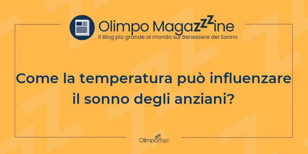 Come la temperatura può influenzare il sonno degli anziani?