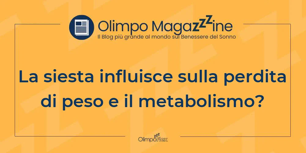 La siesta influisce sulla perdita di peso e il metabolismo?