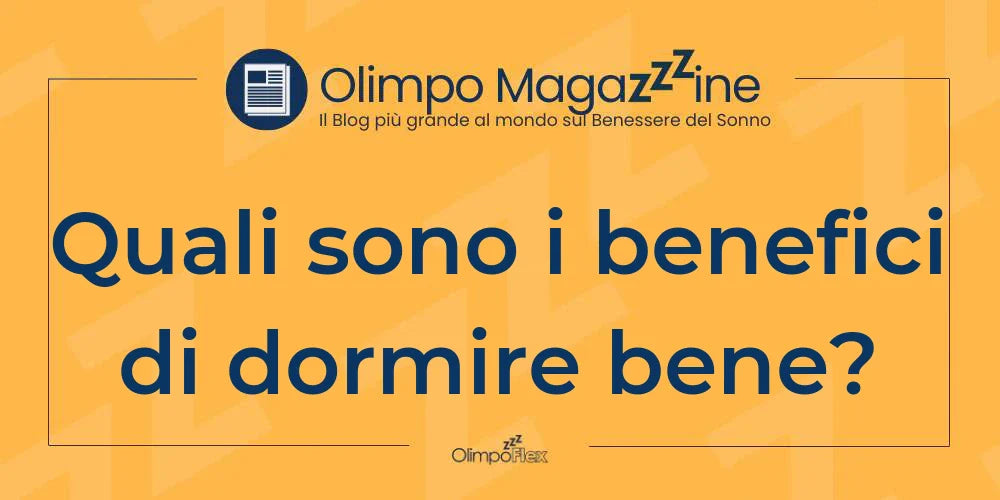 Quali sono i benefici di dormire bene?