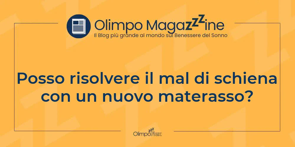 Posso risolvere il mal di schiena con un nuovo materasso?