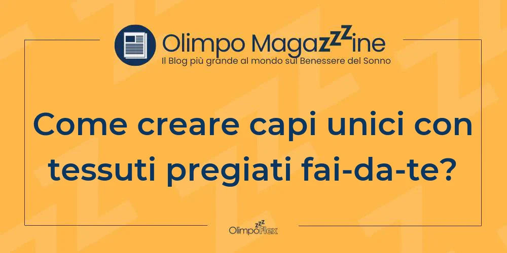 Come creare capi unici con tessuti pregiati fai-da-te?