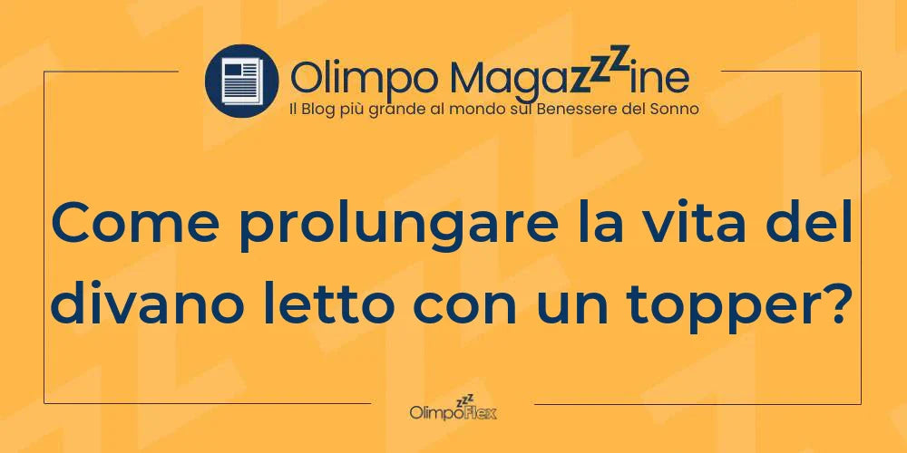 Come prolungare la vita del divano letto con un topper?