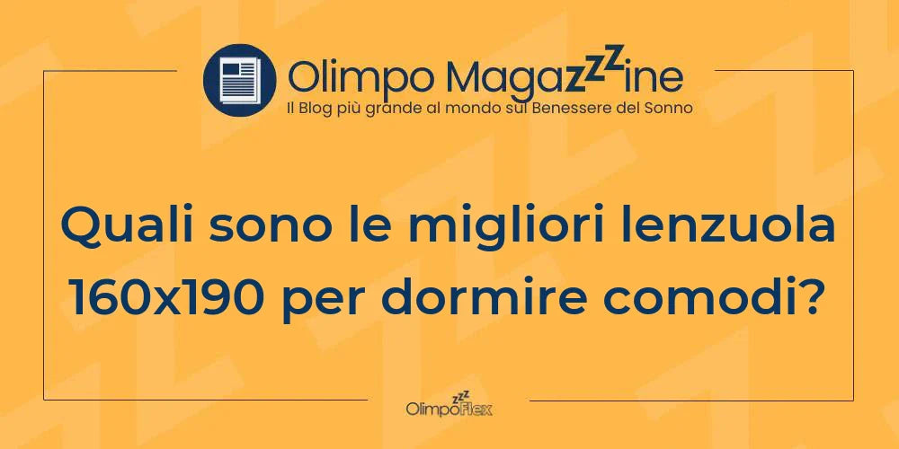 Quali sono le migliori lenzuola 160x190 per dormire comodi?