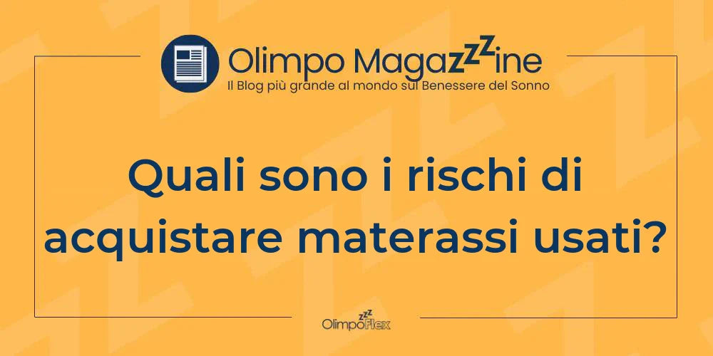 Quali sono i rischi di acquistare materassi usati?