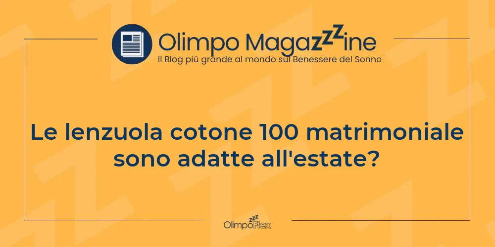 Le lenzuola cotone 100 matrimoniale sono adatte all'estate?