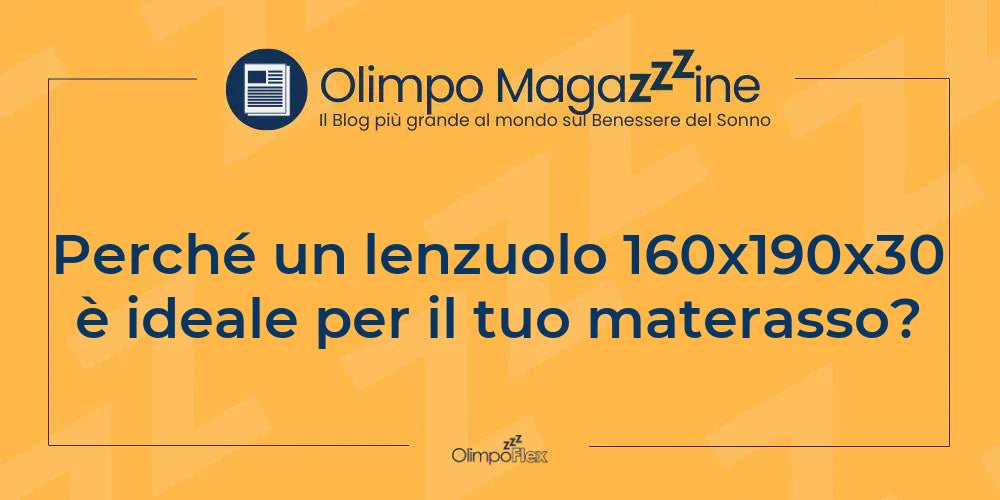 Perché un lenzuolo 160x190x30 è ideale per il tuo materasso?