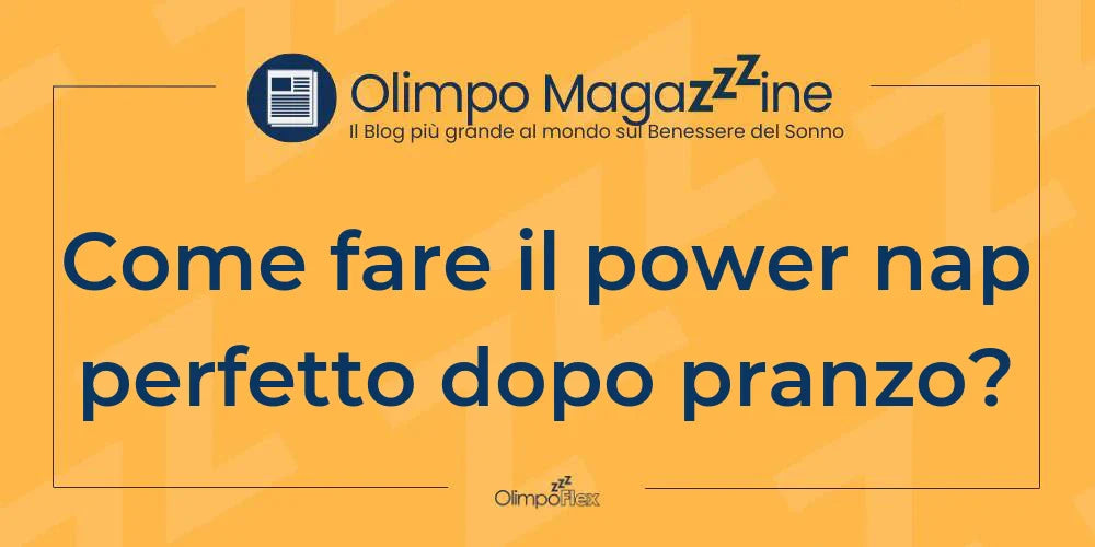Come fare il power nap perfetto dopo pranzo?