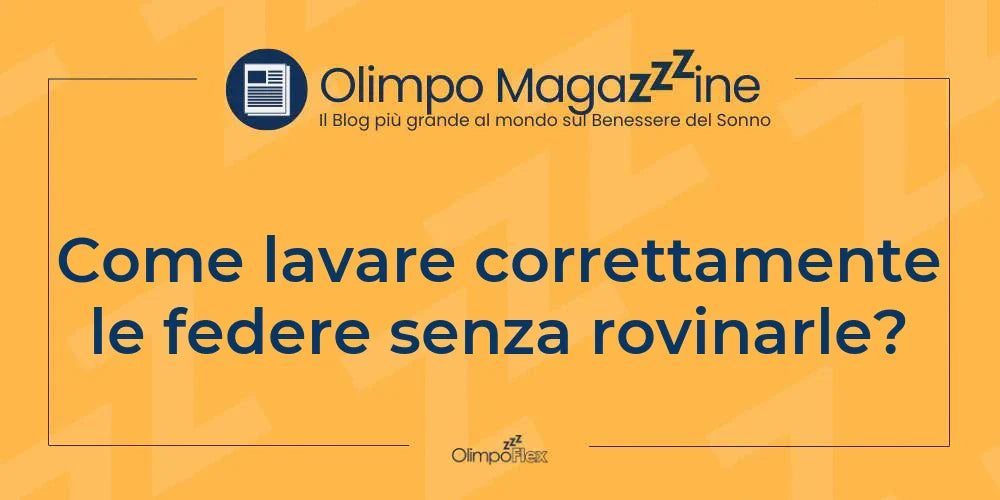 Come lavare correttamente le federe senza rovinarle?