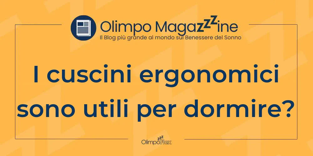 I cuscini ergonomici sono utili per dormire?