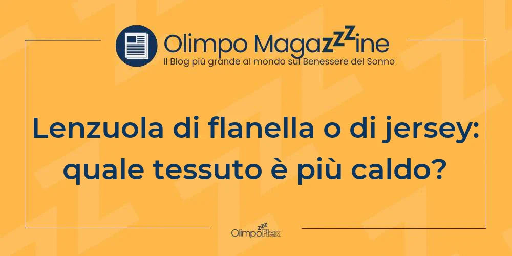 Lenzuola di flanella o di jersey: quale tessuto è più caldo?