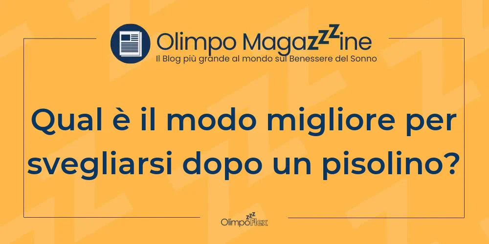 Qual è il modo migliore per svegliarsi dopo un pisolino?