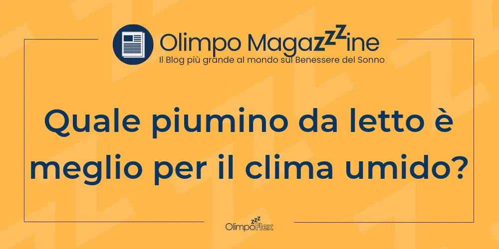 Quale piumino da letto è meglio per il clima umido?