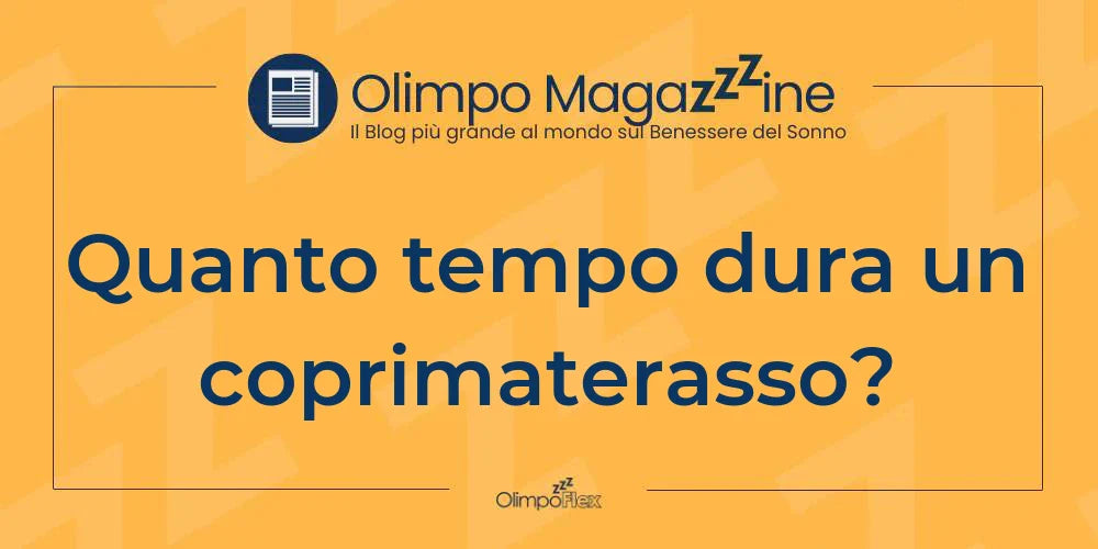 Quanto tempo dura un coprimaterasso?