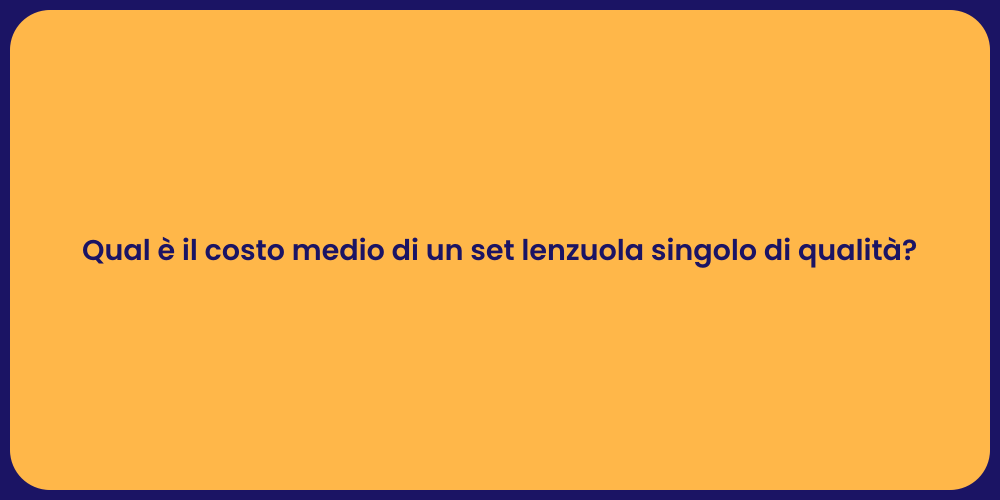 Prezzo Set Lenzuola: Guida alla Qualità