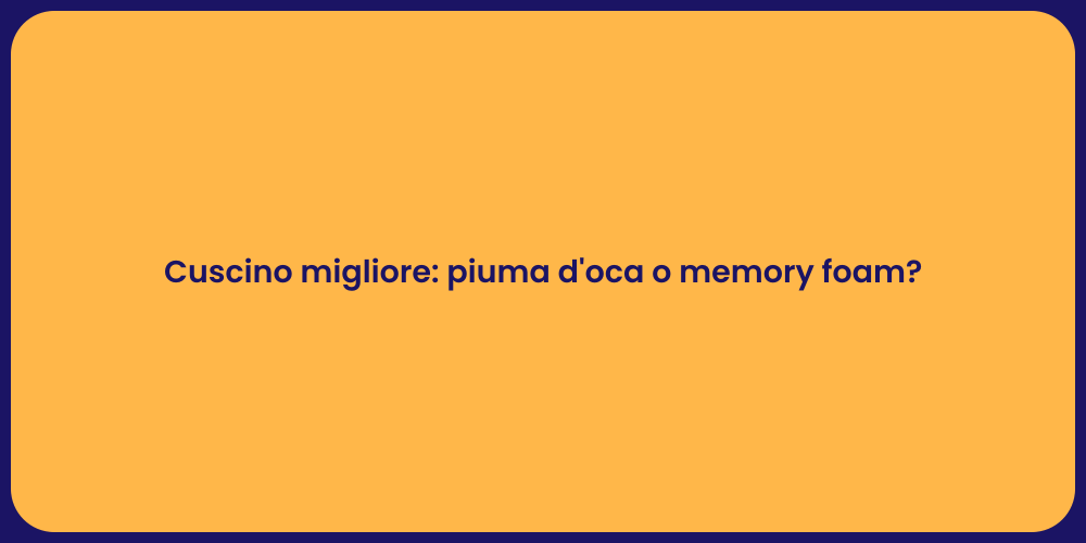 Qual è il cuscino ideale: piuma o memory?