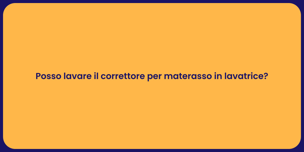 Come Lavare il Correttore per Materasso