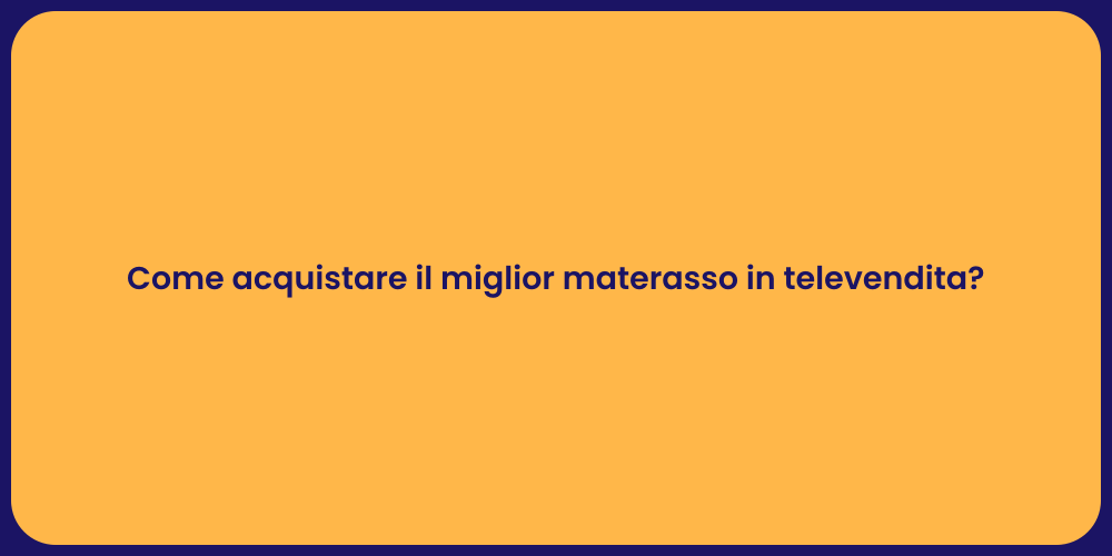 Guida all'acquisto del materasso perfetto