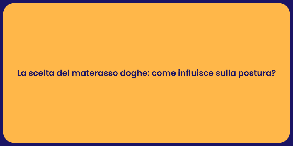 La scelta del materasso doghe: come influisce sulla postura?
