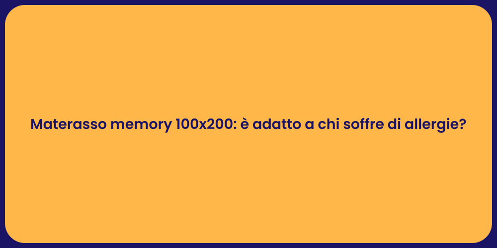 Materasso memory 100x200: è adatto a chi soffre di allergie?