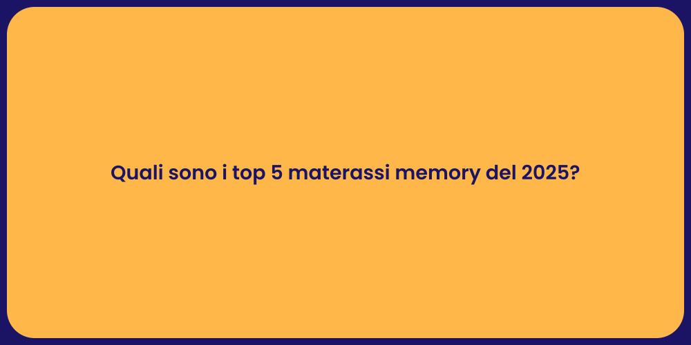 Quali sono i top 5 materassi memory del 2025?