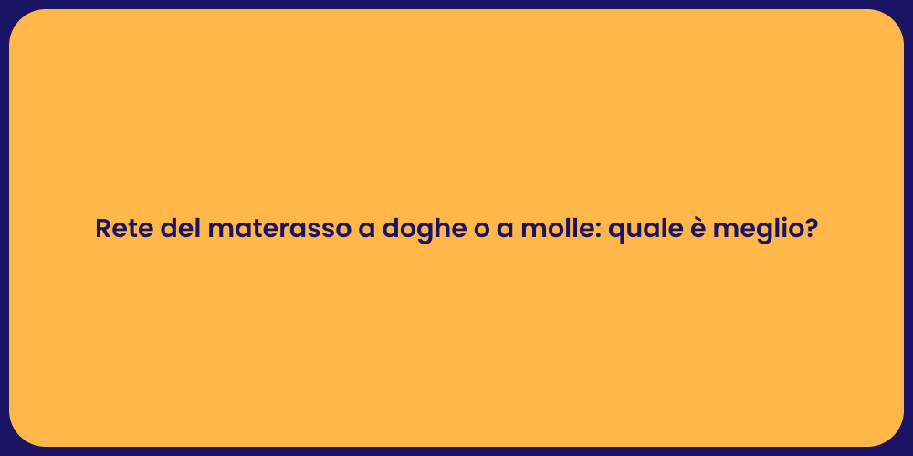 Rete del materasso a doghe o a molle: quale è meglio?