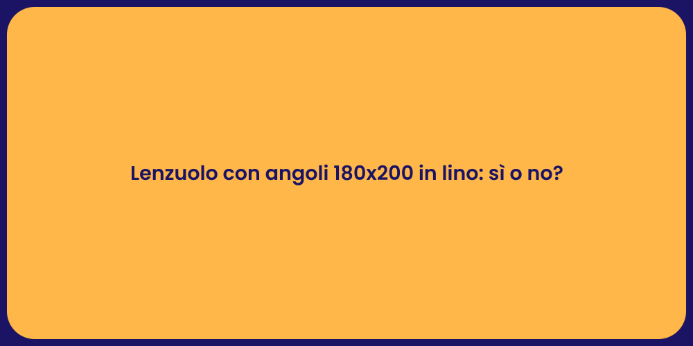 Lenzuolo con angoli 180x200 in lino: sì o no?