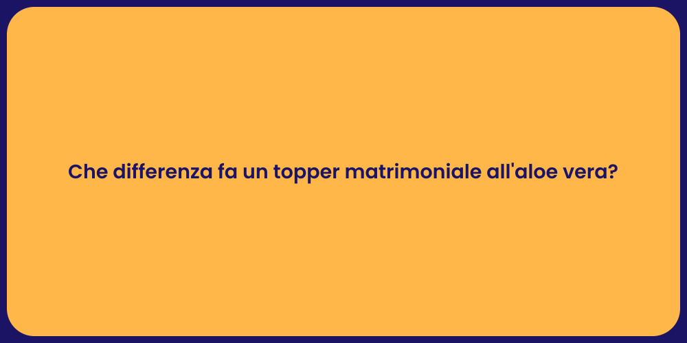 Che differenza fa un topper matrimoniale all'aloe vera?
