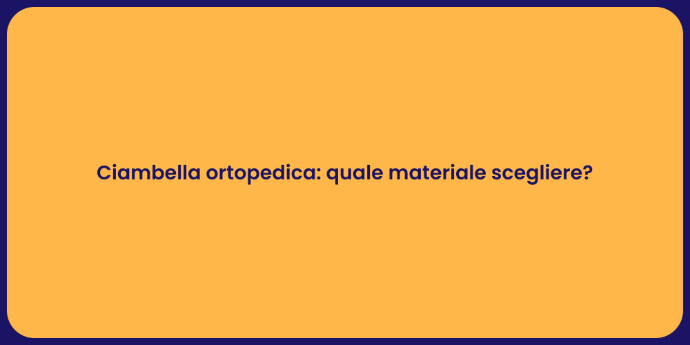 Ciambella ortopedica: quale materiale scegliere?