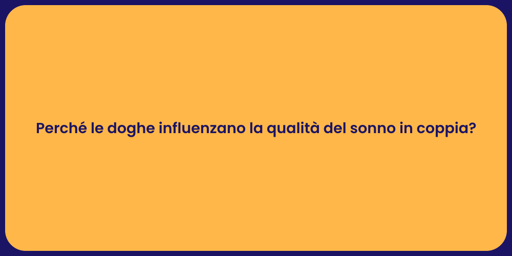 Perché le doghe influenzano la qualità del sonno in coppia?
