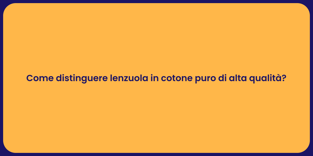 Come distinguere lenzuola in cotone puro di alta qualità?
