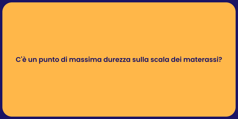 Materassi: Importanza della Durezza