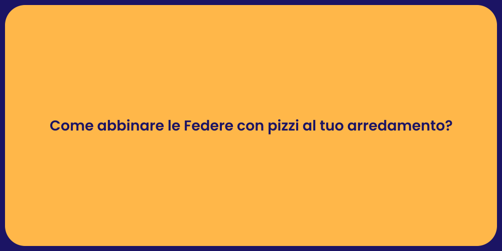 Come abbinare le Federe con pizzi al tuo arredamento?
