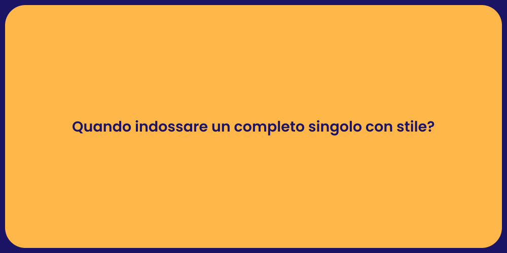 Guida al Completo Singolo: Momenti Ideali