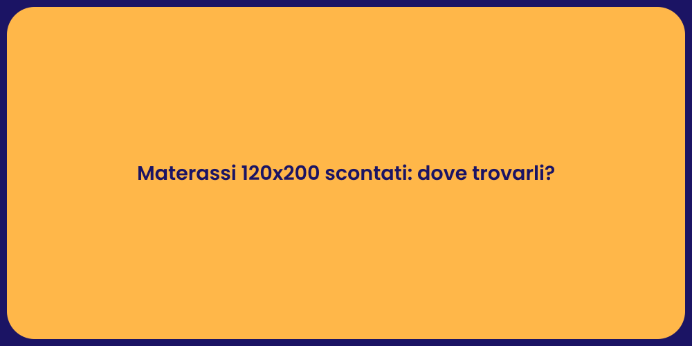 Materassi 120x200 scontati: dove trovarli?